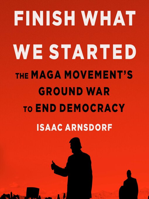 Title details for Finish What We Started by Isaac Arnsdorf - Wait list